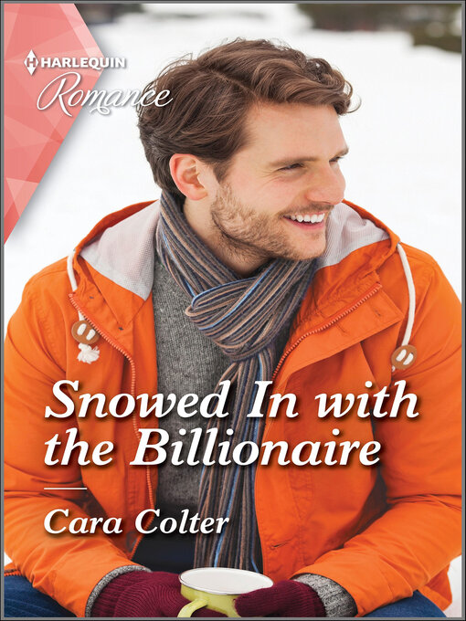 Title details for Snowed In with the Billionaire by Cara Colter - Available